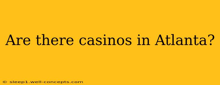 Are there casinos in Atlanta?