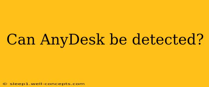 Can AnyDesk be detected?