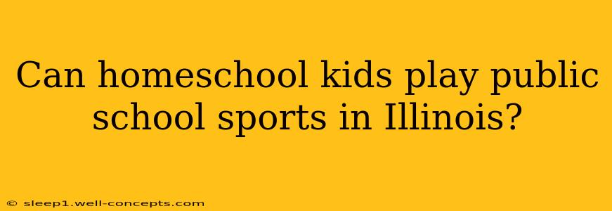 Can homeschool kids play public school sports in Illinois?