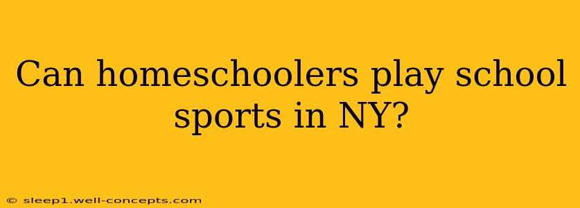 Can homeschoolers play school sports in NY?