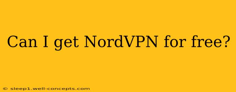 Can I get NordVPN for free?