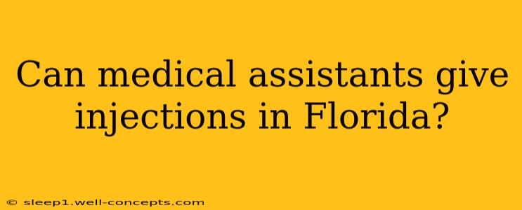 Can medical assistants give injections in Florida?