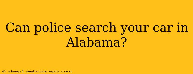 Can police search your car in Alabama?