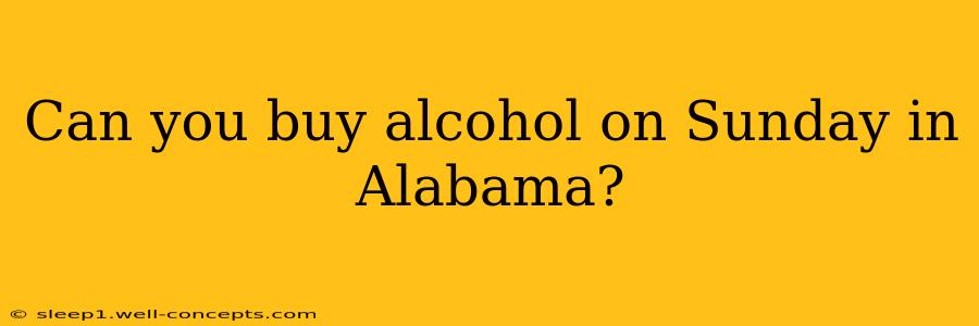 Can you buy alcohol on Sunday in Alabama?