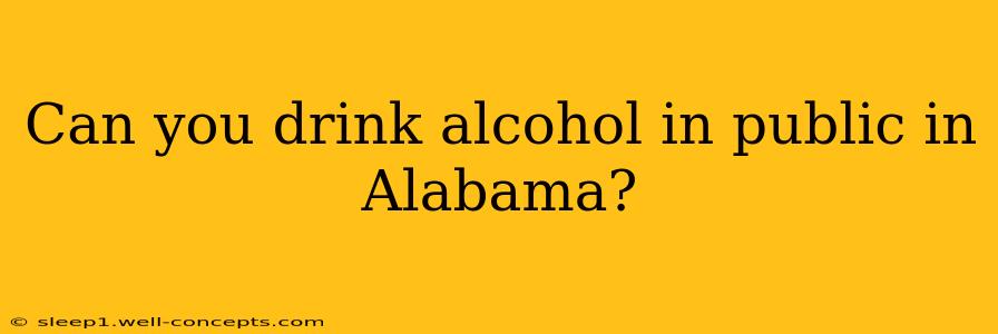 Can you drink alcohol in public in Alabama?