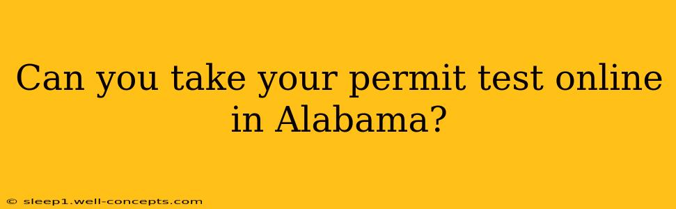 Can you take your permit test online in Alabama?