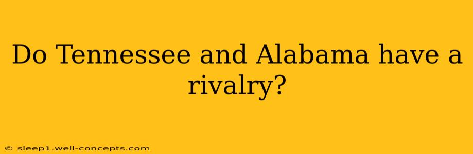 Do Tennessee and Alabama have a rivalry?