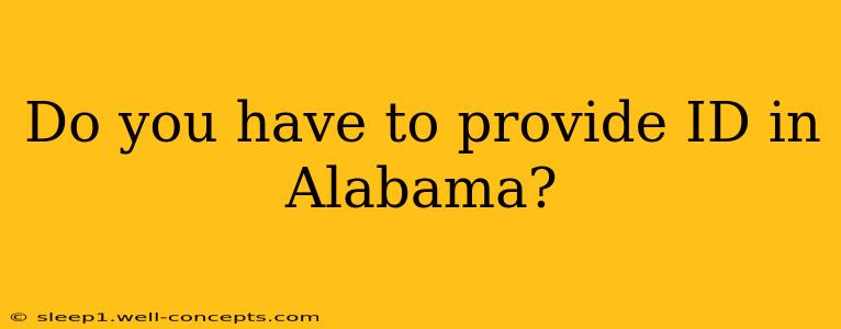 Do you have to provide ID in Alabama?