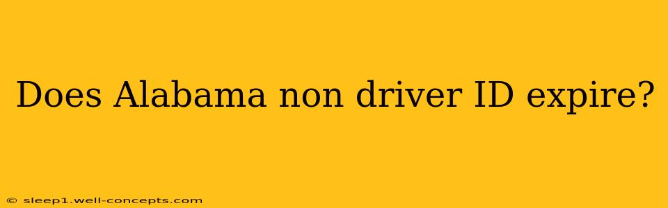 Does Alabama non driver ID expire?