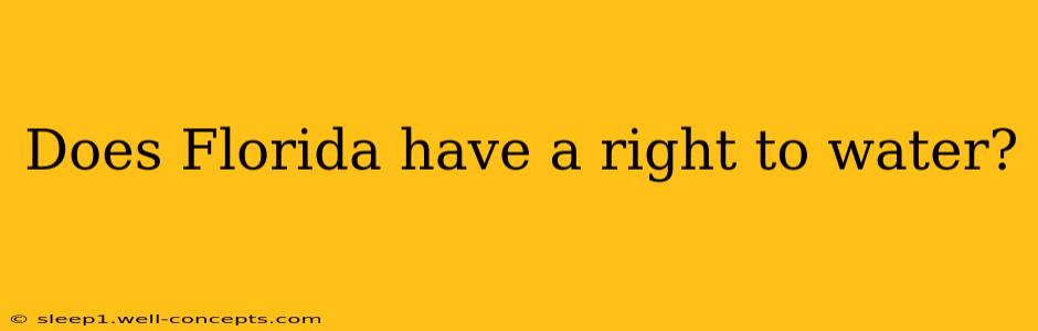 Does Florida have a right to water?