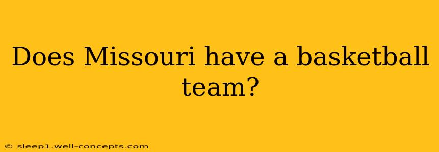 Does Missouri have a basketball team?