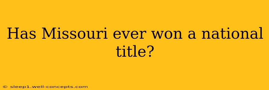 Has Missouri ever won a national title?