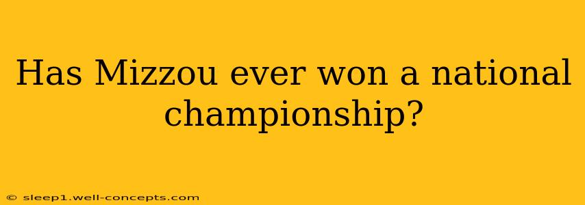 Has Mizzou ever won a national championship?