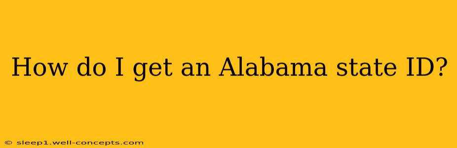 How do I get an Alabama state ID?