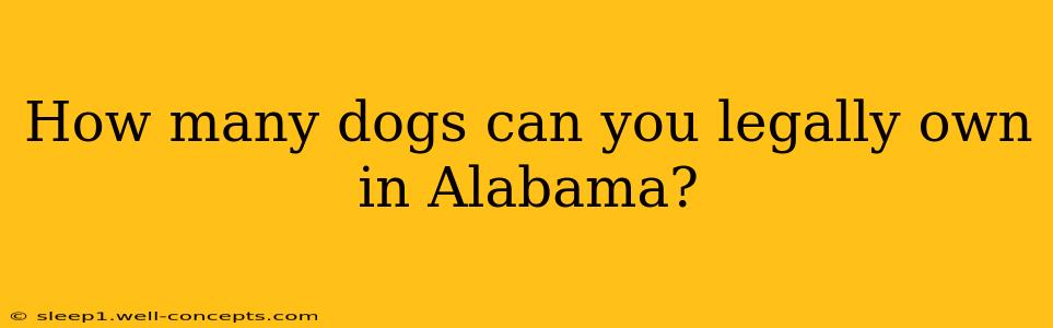 How many dogs can you legally own in Alabama?