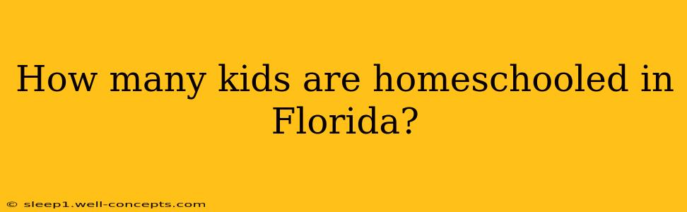 How many kids are homeschooled in Florida?