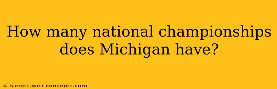 How many national championships does Michigan have?