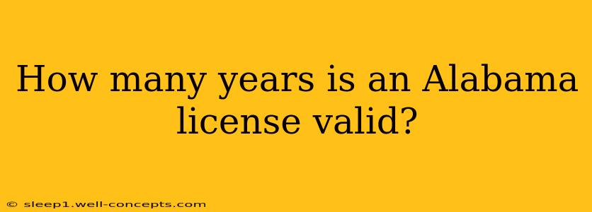 How many years is an Alabama license valid?