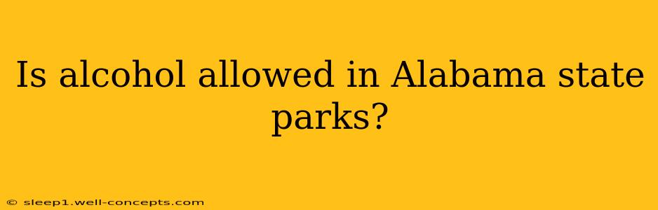 Is alcohol allowed in Alabama state parks?