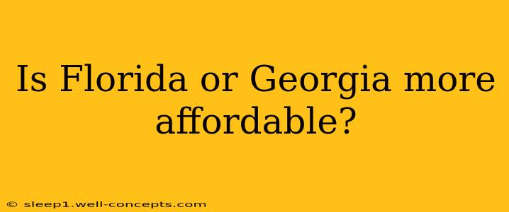 Is Florida or Georgia more affordable?