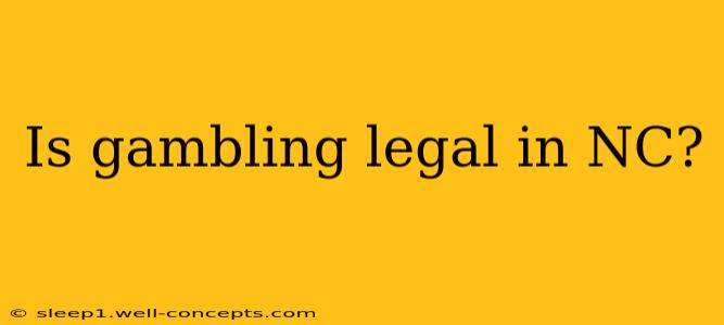 Is gambling legal in NC?