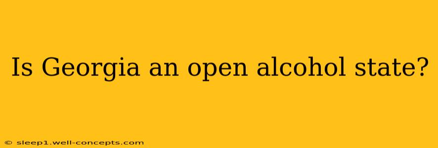 Is Georgia an open alcohol state?