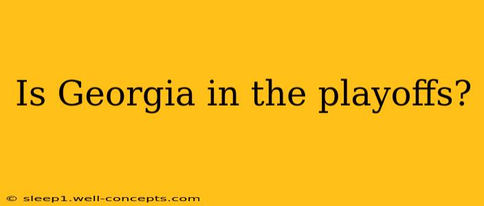 Is Georgia in the playoffs?