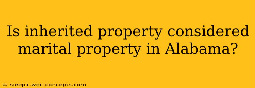 Is inherited property considered marital property in Alabama?