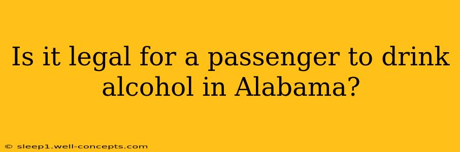 Is it legal for a passenger to drink alcohol in Alabama?