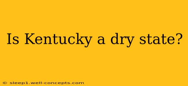 Is Kentucky a dry state?