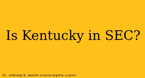 Is Kentucky in SEC?