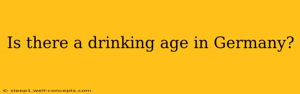 Is there a drinking age in Germany?