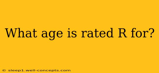 What age is rated R for?