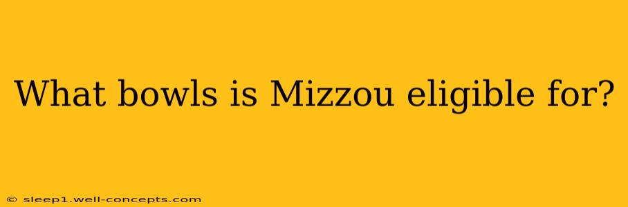 What bowls is Mizzou eligible for?