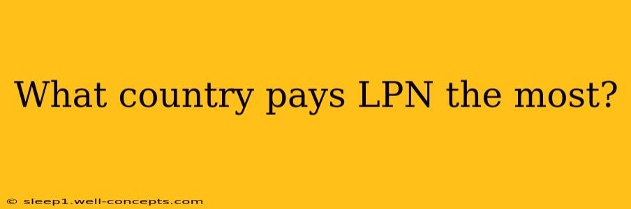 What country pays LPN the most?