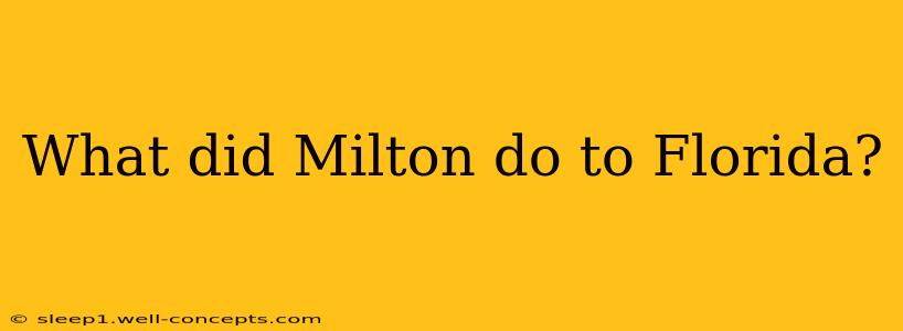 What did Milton do to Florida?