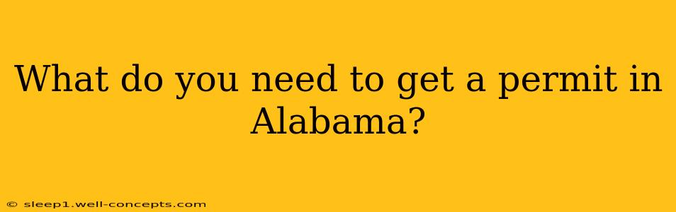 What do you need to get a permit in Alabama?