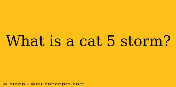 What is a cat 5 storm?