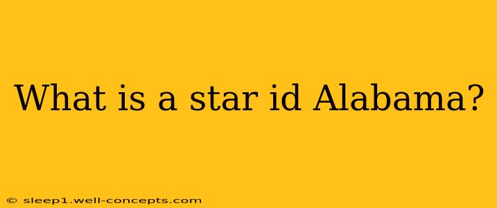 What is a star id Alabama?