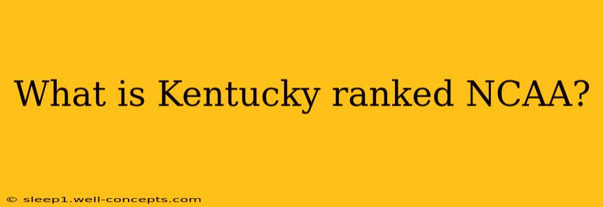 What is Kentucky ranked NCAA?