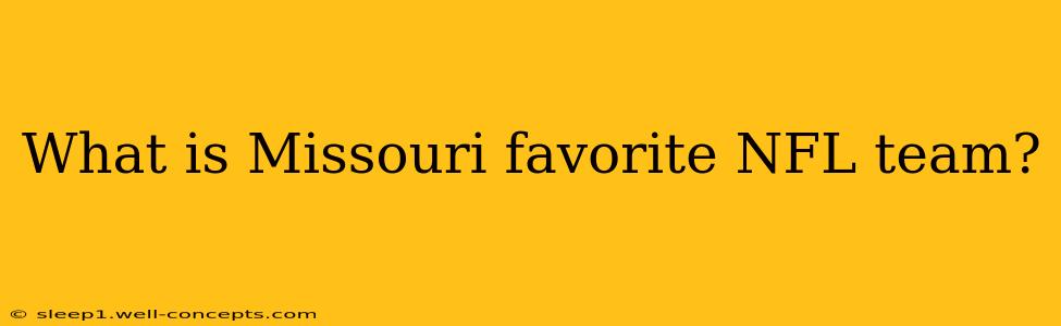 What is Missouri favorite NFL team?