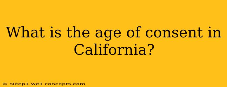 What is the age of consent in California?