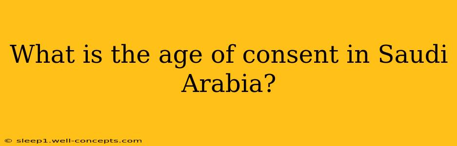 What is the age of consent in Saudi Arabia?