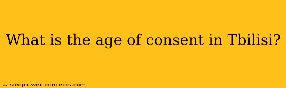 What is the age of consent in Tbilisi?