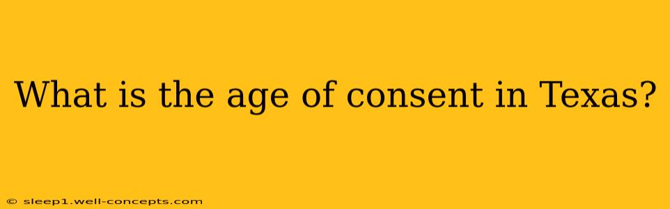 What is the age of consent in Texas?