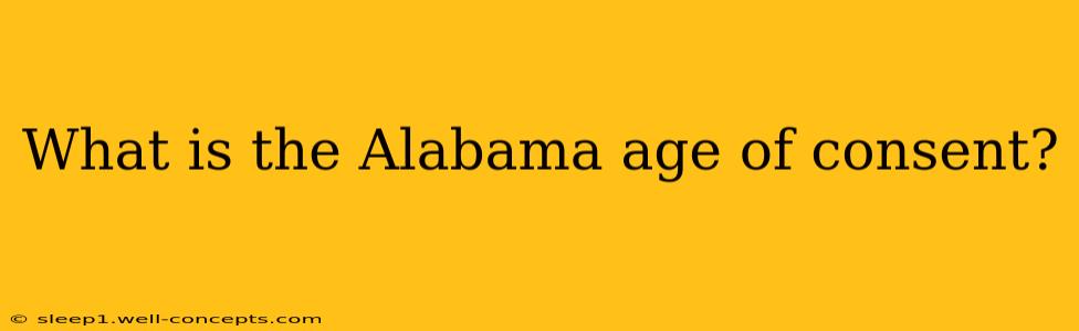 What is the Alabama age of consent?