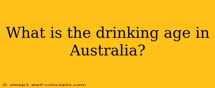 What is the drinking age in Australia?