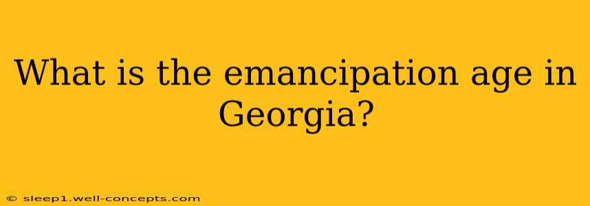 What is the emancipation age in Georgia?