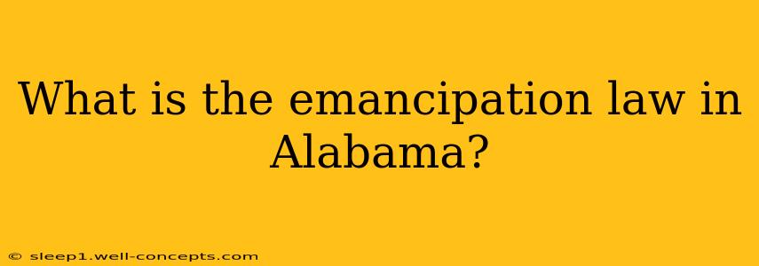 What is the emancipation law in Alabama?