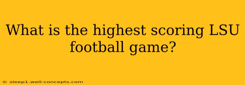 What is the highest scoring LSU football game?